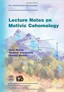 Lecture Notes on Motivic Cohomology (Repost)