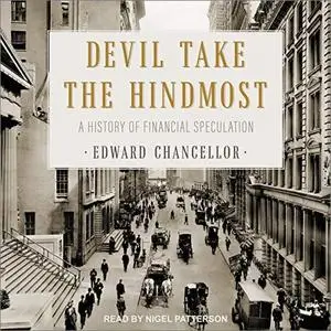 Devil Take the Hindmost: A History of Financial Speculation [Audiobook]