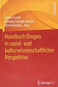 Handbuch Drogen in sozial- und kulturwissenschaftlicher Perspektive