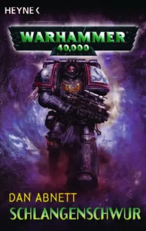 Dan Abnett - Warhammer 40,000 - Schlangenschwur