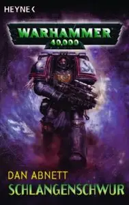 Dan Abnett - Warhammer 40,000 - Schlangenschwur