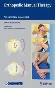 Orthopedic Manual Therapy: Assessment and Management (repost)