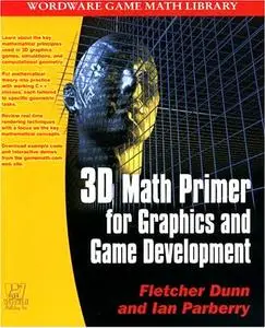 3D Math Primer for Graphics and Game Development