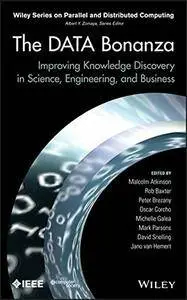 The Data Bonanza: Improving Knowledge Discovery in Science, Engineering, and Business  (repost)