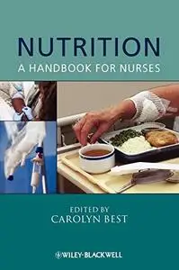 Nutrition: A Handbook for Nurses (Wiley Series in Nursing)