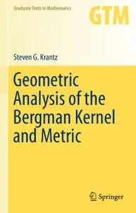 Geometric Analysis of the Bergman Kernel and Metric (Repost)