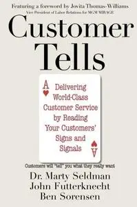 Customer Tells: Delivering World-Class Customer Service by Reading Your Customer's Signs and Signals (Repost)