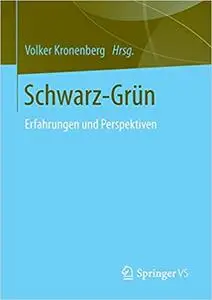 Schwarz-Grün: Erfahrungen und Perspektiven