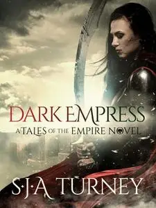 «Dark Empress» by S.J.A. Turney