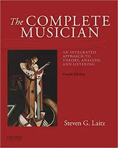 The Complete Musician: An Integrated Approach to Theory, Analysis, and Listening (Repost)