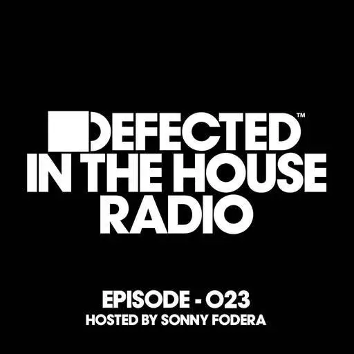 Defected Radio - Defected In The House Radio Show Episode 023 (2016)