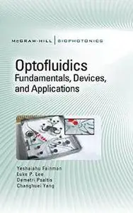 Optofluidics: Fundamentals, Devices, and Applications [Repost]