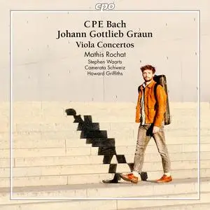 Mathis Rochat, Stephen Waarts, Camerata Schweiz & Howard Griffiths - CPE Bach - Graun: Viola Concertos (2024) [24/96]