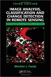 Image Analysis, Classification and Change Detection in Remote Sensing (3rd Edition) (Repost)