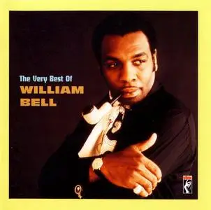 William Bell - The Very Best of William Bell (2007)