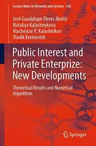 Public Interest and Private Enterprize: New Developments