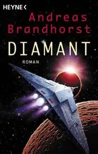 Andreas Brandhorst - Das Kantaki-Universum 1 - Diamant 1