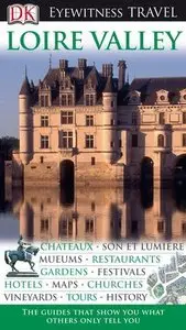 Loire Valley (Eyewitness Travel Guides) (repost)