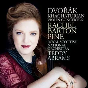 Rachel Barton Pine, Royal Scottish National Orchestra & Teddy Abrams - Dvořák; Khachaturian: Violin Concertos (2019)