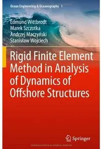 Rigid Finite Element Method in Analysis of Dynamics of Offshore Structures [Repost]