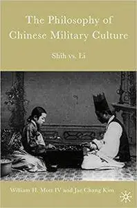 The Philosophy of Chinese Military Culture: Shih vs. Li (Repost)