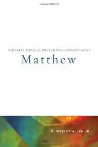 Matthew (Fortress Biblical Preaching Commentaries)