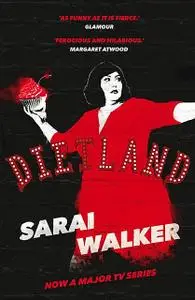 «Dietland» by Sarai Walker