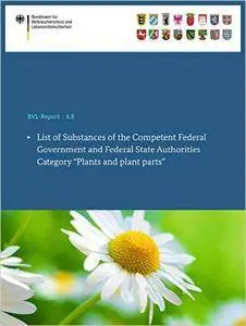 List of Substances of the Competent Federal Government and Federal State Authorities: Category "Plants and plant parts"