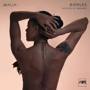 Malia - Ripples (Echoes Of Dreams) (2018)