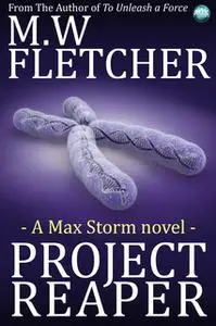 «Project Reaper» by M.W. Fletcher