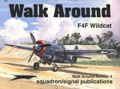 F4F Wildcat - Walk Around Number 4 (Squadron/Signal Publications 5504)