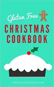 Gluten Free Christmas Cookbook