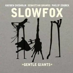 Slowfox - Gentle Giants (2017) [Official Digital Download]