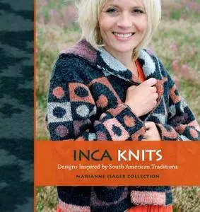 Inca Knits: Designs Inspired by South American Traditions by Marianne Isager (repost)
