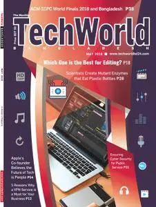 The Monthly Techworld Bangladesh - May 2018