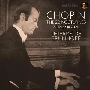 Thierry De Brunhoff - Chopin- The 20 Nocturnes & Piano Recital by Thierry de Brunhoff (2023) [Official Digital Download 24/96]