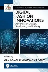 Digital Fashion Innovations: Advances in Design, Simulation, and Industry