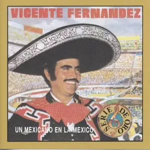 Vicente Fernández - Un Mexicano En La México (1994)