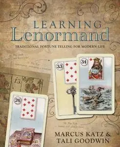 Learning Lenormand: Traditional Fortune Telling for Modern Life (Repost)