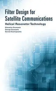 Filter Design for Satellite Communications: Helical Resonator Technology