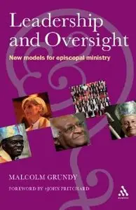 Leadership and Oversight: New Models for Episcopal Leadership (repost)