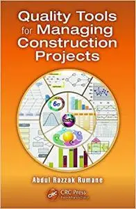 Quality tools for managing construction projects
