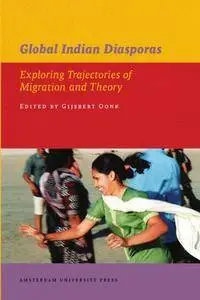 Global Indian Diasporas: Exploring Trajectories of Migration and Theory (Repost)
