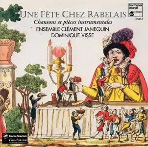 Dominique Visse, Ensemble Clément Janequin - Une fête chez Rabelais: Chansons et pièces instrumentales (1994)