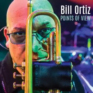 Bill Ortiz - Points of View (2022)