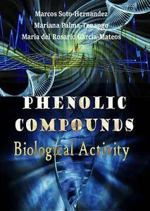 "Phenolic Compounds: Biological Activity" ed. by Marcos Soto-Hernandez, et al.