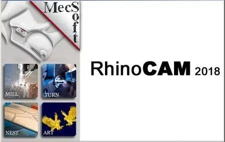 MecSoft RhinoCAM 2018 v8.0.425 / v8.0.28 for Rhino5 / Rhino6 (x64)