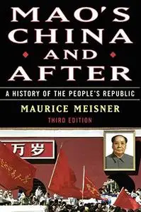 Mao's China and After: A History of the People's Republic, Third Edition
