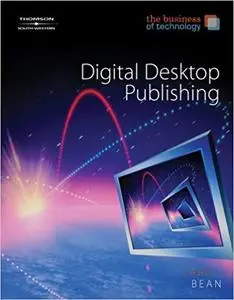 The Business of Technology: Digital Desktop Publishing