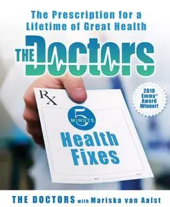 «The Doctors 5-Minute Health Fixes» by Mariska Aalst,The Doctors